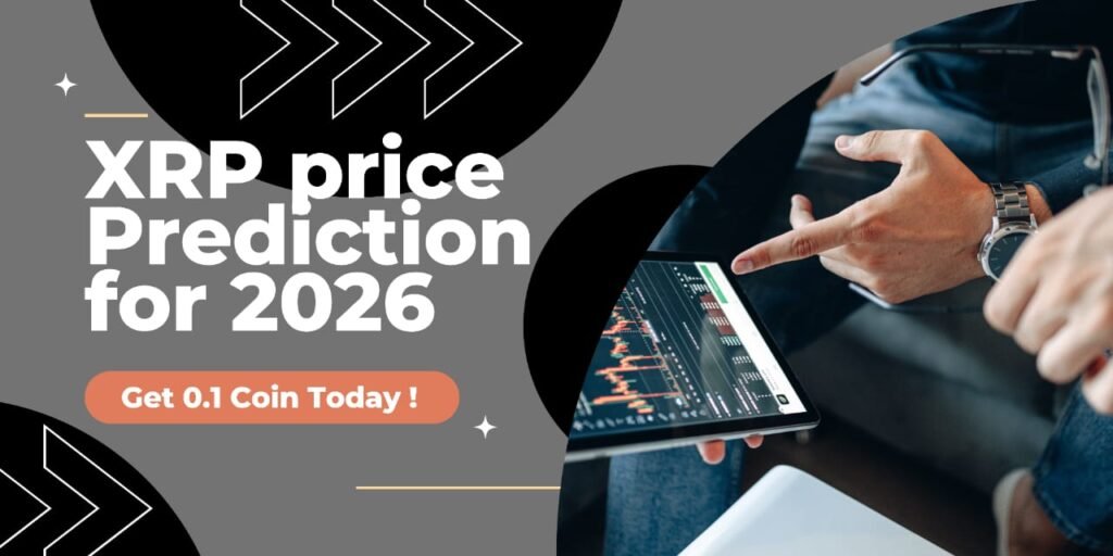 XRP Price Prediction for 2026 Your Next Choice for Crypto Investment XRP